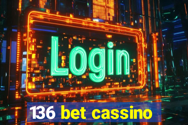 136 bet cassino